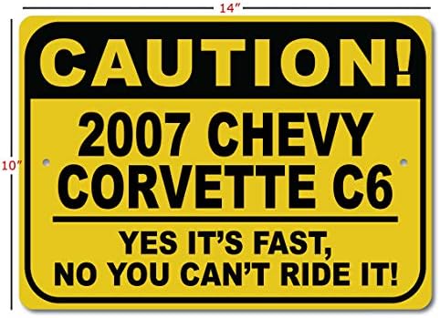 2007 07 Знак Chevy Corvette C6 Внимателно, Бърза кола, Метален Знак Новост, Стена Декор на Пещерата на Човека, Знак на гараж - 10x14 инча